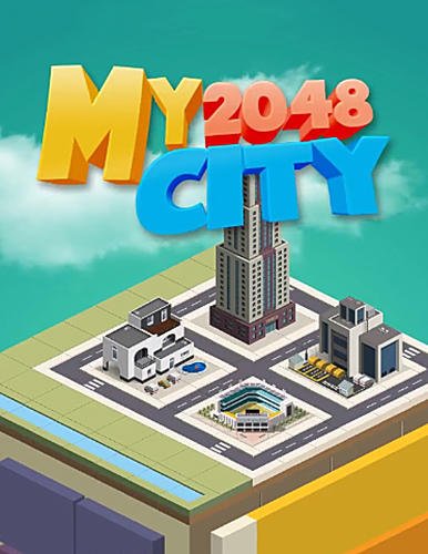 game pic for My 2048 city: Build town